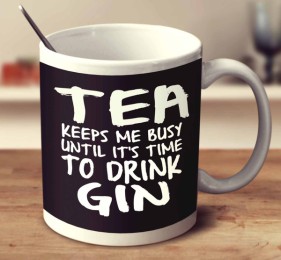 tea_keeps_me_busy_until_its_time_to_drink_gin_mug_-_black_grande